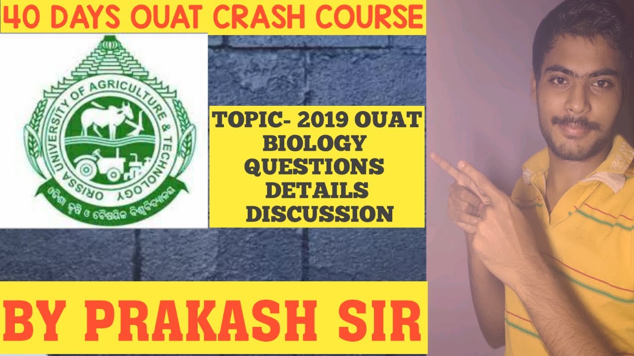 PREVIOUS YEAR (2019)OUAT BIOLOGY QUESTIONS DISCUSSION || PRAKASH SIR