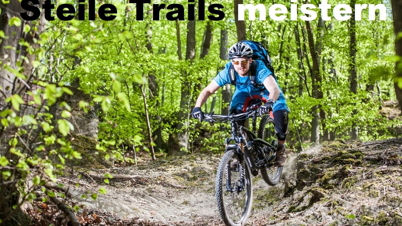 MTB Fahrtechnik Tipps: Steile Trails meistern
