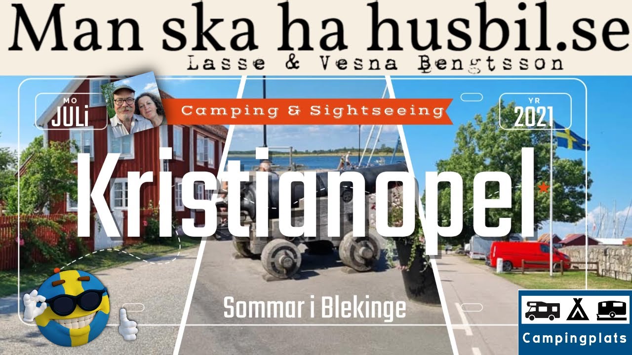 Med husbil till Kristianopel, i Blekinge.  Underbar by omringad av historia.