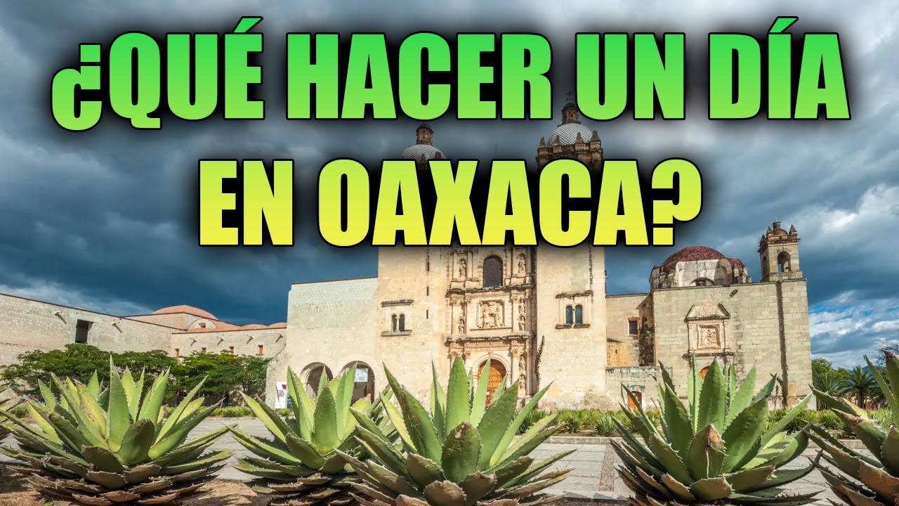 ⛪ TURISMO OAXACA 2026 🌴☀️ ¿Qué hacer un día en la capital? 🌴☀️ ¿Donde comer y qué visitar?