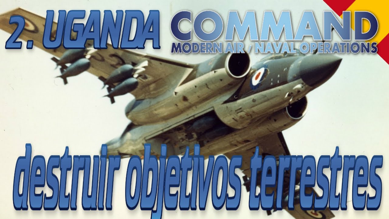 CMANO - Command Modern Air Naval Operations - Gameplay Espa&ntilde;ol - Uganda 2.