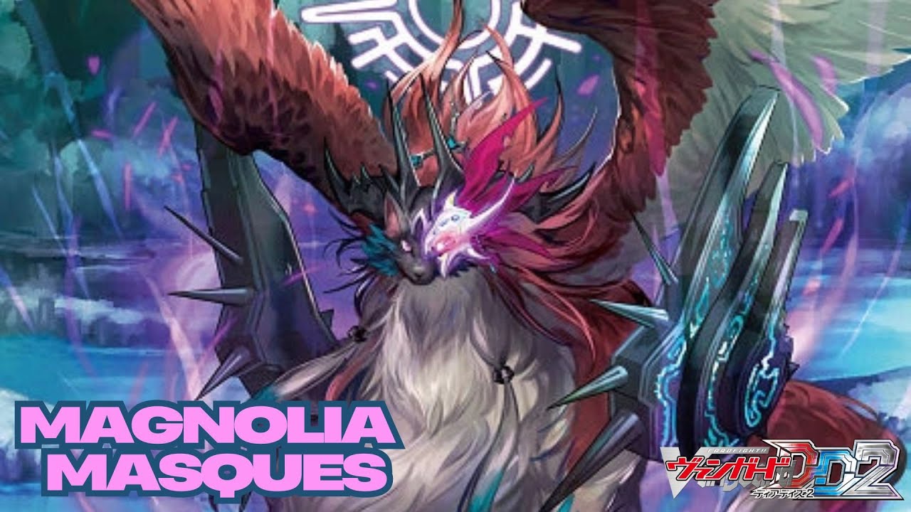 CARDFIGHT!! VANGUARD DEAR DAYS 2 (POST DZ-BT03) - MAGNOLIA MASQUES DECK SHOWCASE & DECK PROFILE