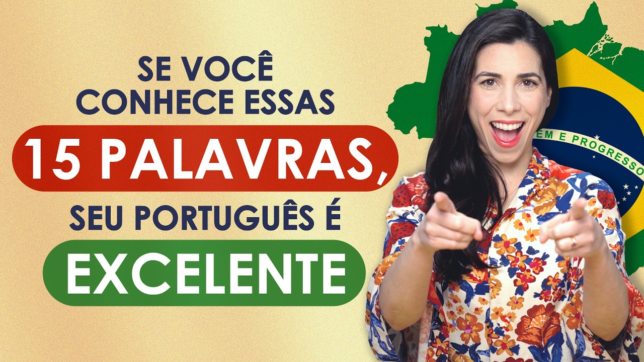 If you know these 15 words, your Portuguese is Excellent! | Informal Brazilian Portuguese