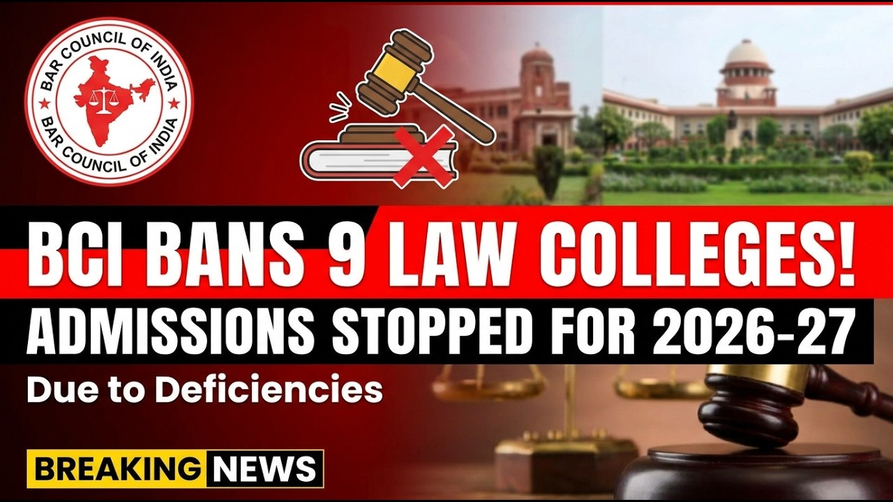 BCI Bans 9 Law Colleges from Admissions for 2026&ndash;27 Due to Major Deficiencies | #barcouncilofindia