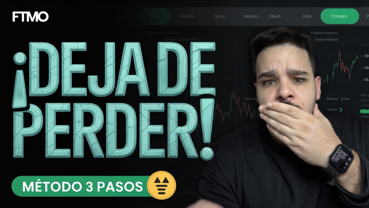 DEJA de Quemar Cuentas de Fondeo: Aplica este M&eacute;todo de 3 Pasos
