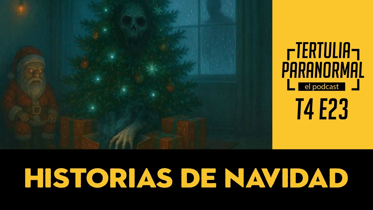 Historias de Terror de Navidad Tertulia T4 E23