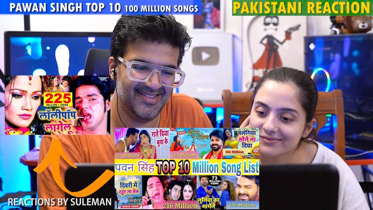 Pakistani Couple Reacts To Pawan Singh का Top ten song जिसमें 100 million से ज्यादा views गया है