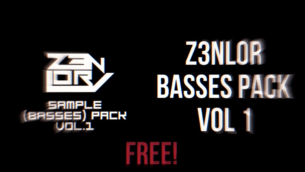 [FREE] Z3NLOR BASSES PACK VOL.1