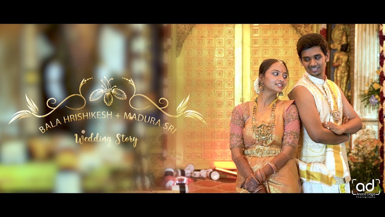 Bala Hrishikesh + Madura Sri - Wedding Story