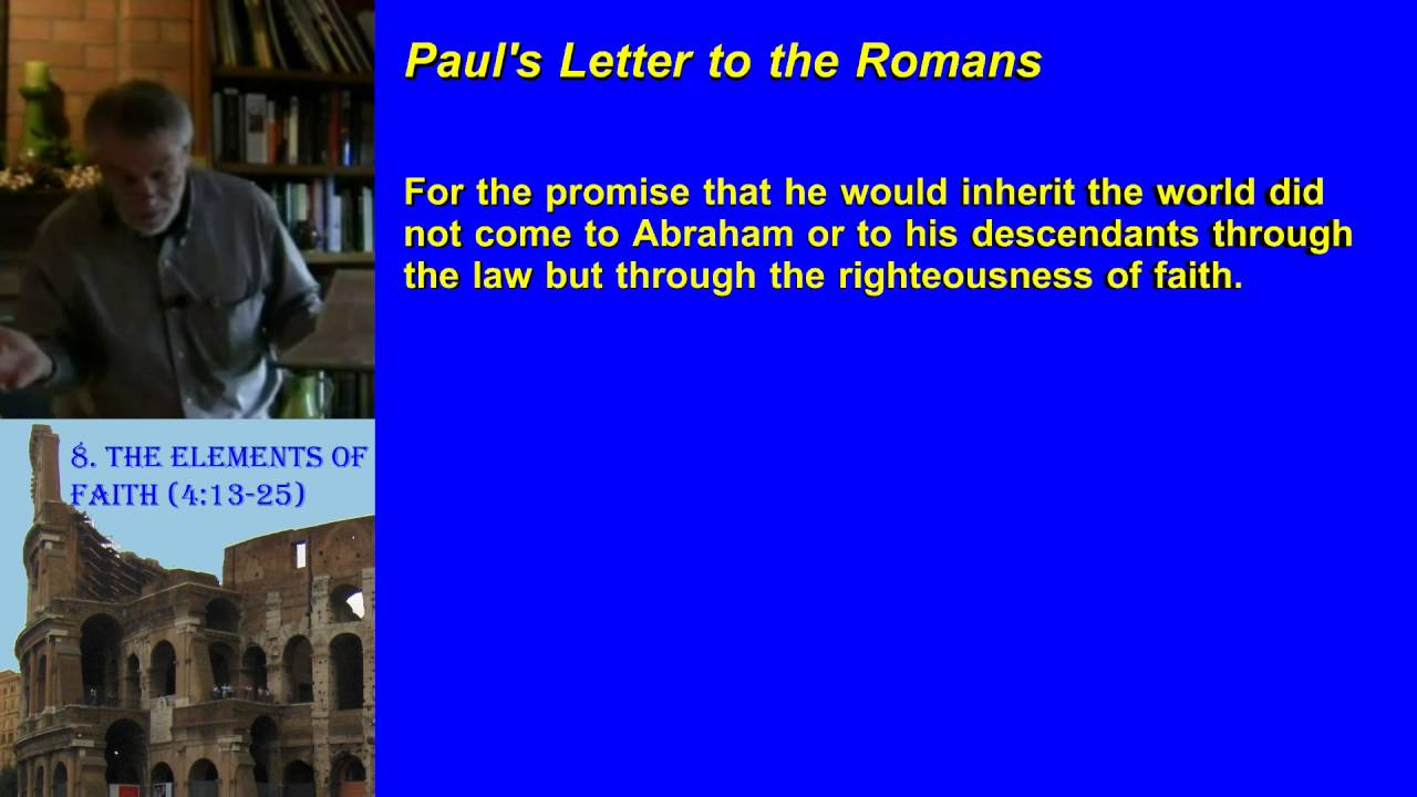 8. The Elements of Faith (4:13-25)
