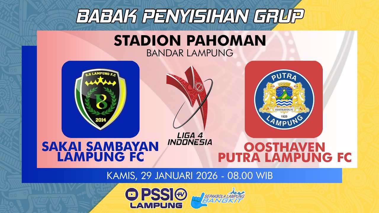 [🔴LIVE] Sakai Sambayan Lampung FC vs Oosthaven Putra Lampung FC | LIGA 4 2026 PROVINSI LAMPUNG