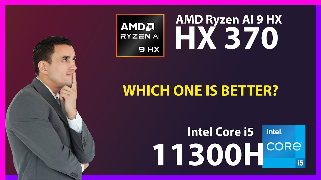 AMD Ryzen AI 9 HX 370 vs INTEL Core i5 11300H Technical Comparison