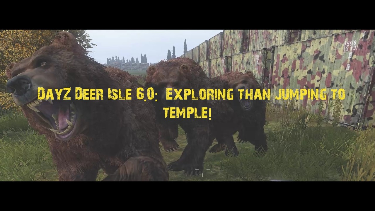 DayZ Deer Isle 6.0:  Exploring than jumping to temple!