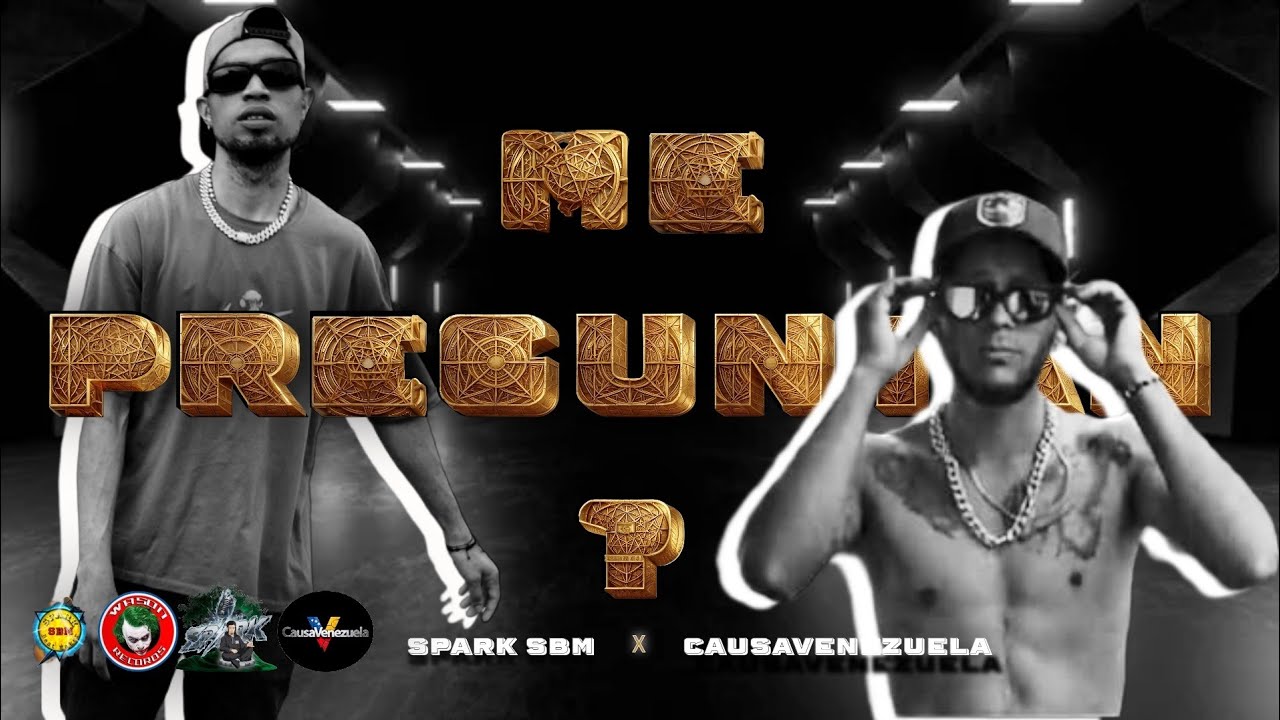 Spark sbm X CausaVenezuela - Me Preguntan (Vídeo oficial) | EP SAMA