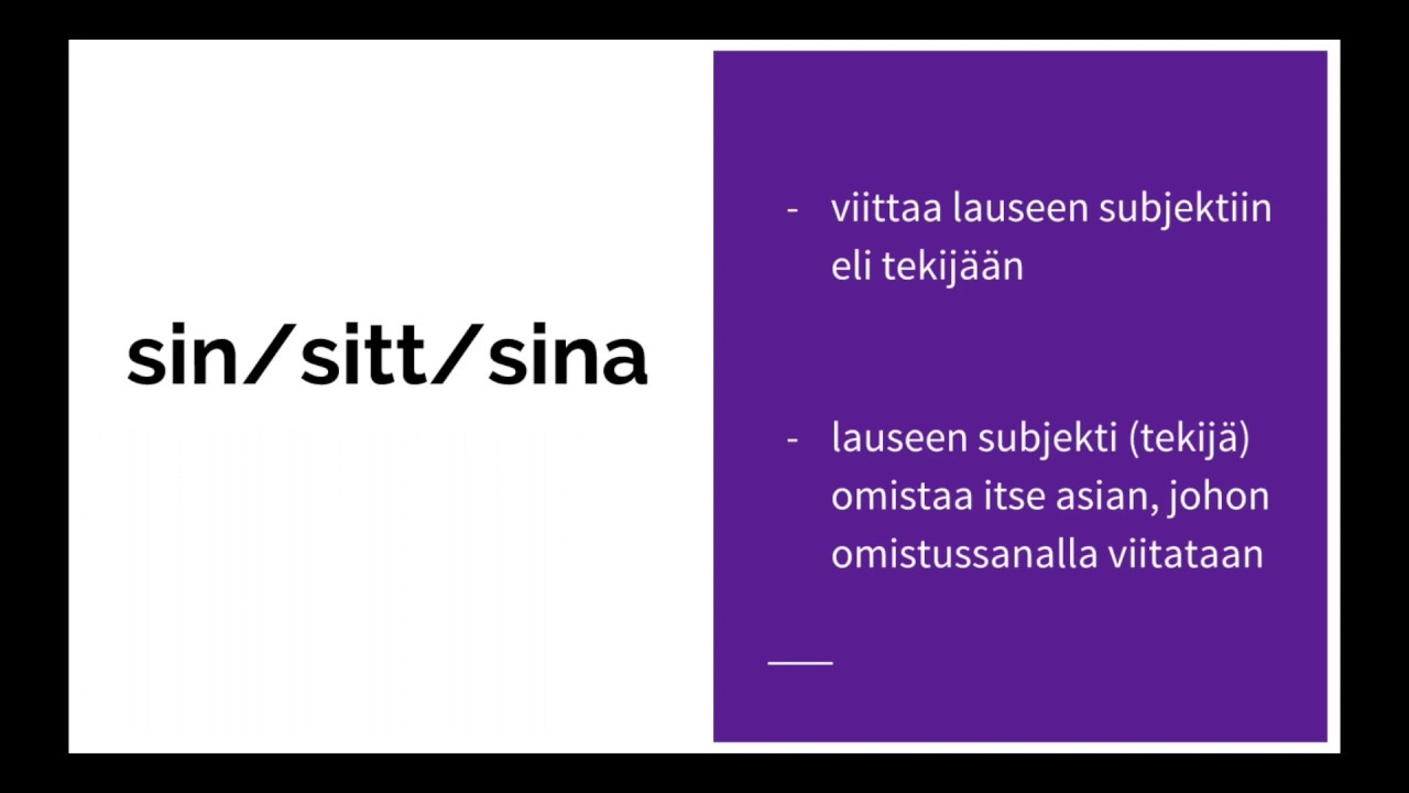 Omistus: sin/sitt/sina vai hans, hennes tai deras?