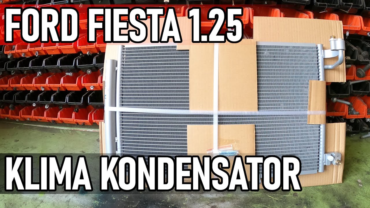 Ford Fiesta 1.25 MK7 | Neuer Klima Kondensator | v.192 👨‍🔧