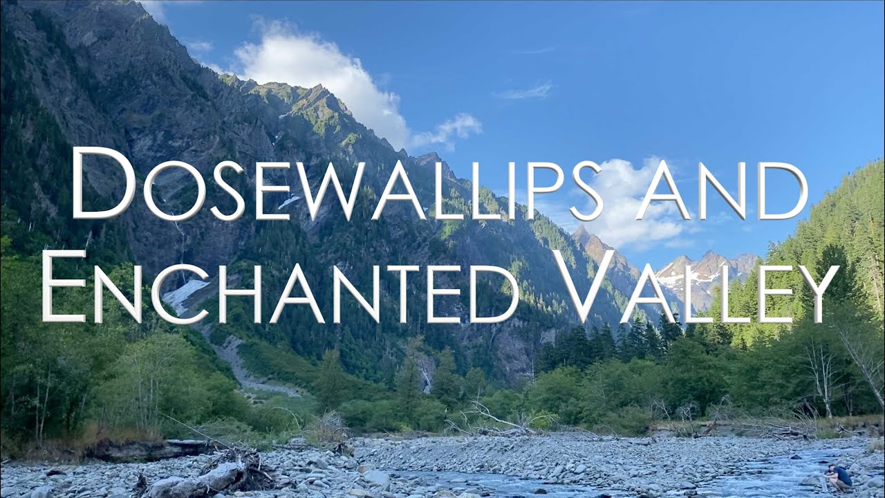 Backpacking Dosewallips to Enchanted Valley