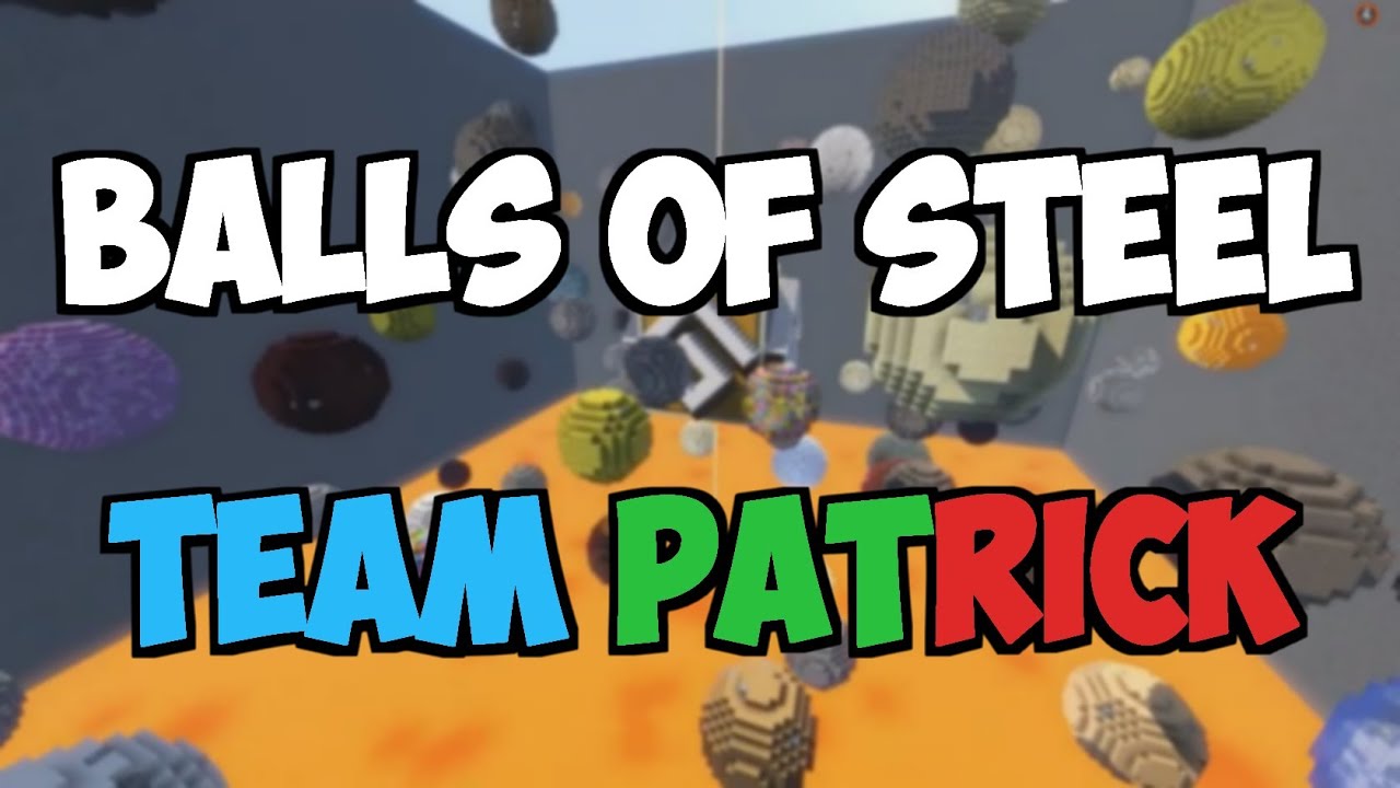 [PvP] Balls of Steel GRTV - Team Patrick