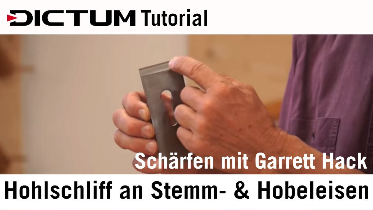 Schärfen mit Garrett Hack - Hohlschliff an Stemmeisen & Hobeleisen