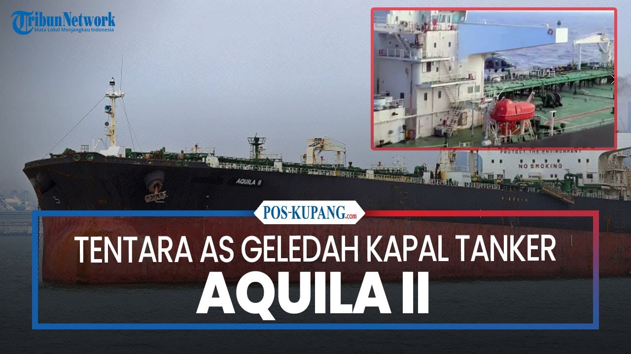 Tentara AS Geledah Kapal Tanker Aquila II di Samudera Hindia