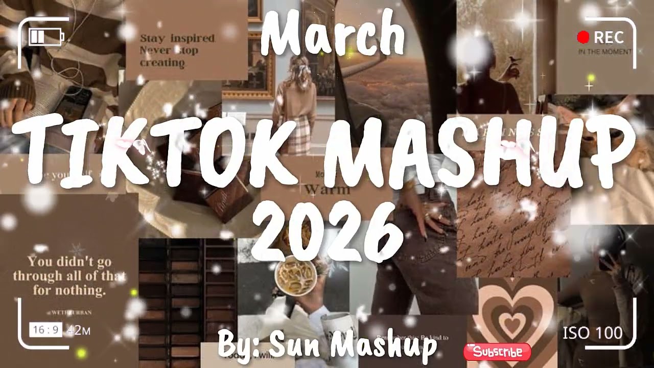 Tiktok Mashup March 🤎2026🤎 (Not Clean)