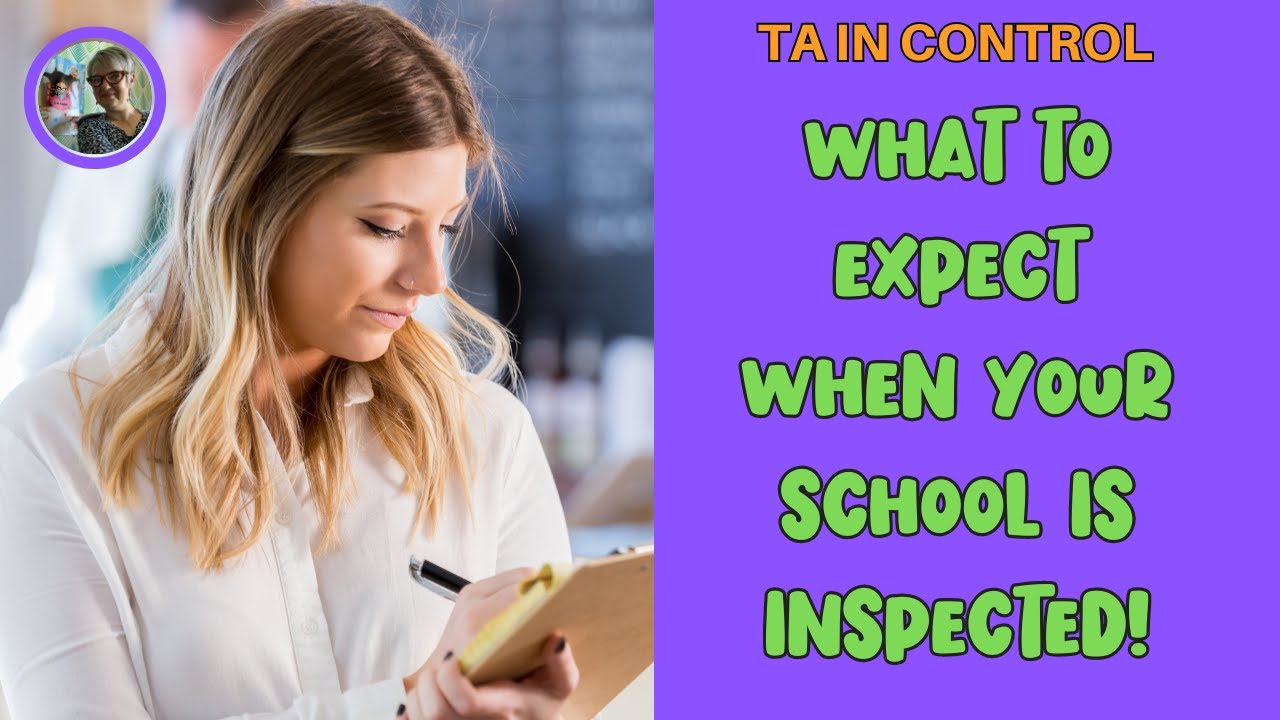 WHAT TO EXPECT WHEN YOUR SCHOOL IS INSPECTED