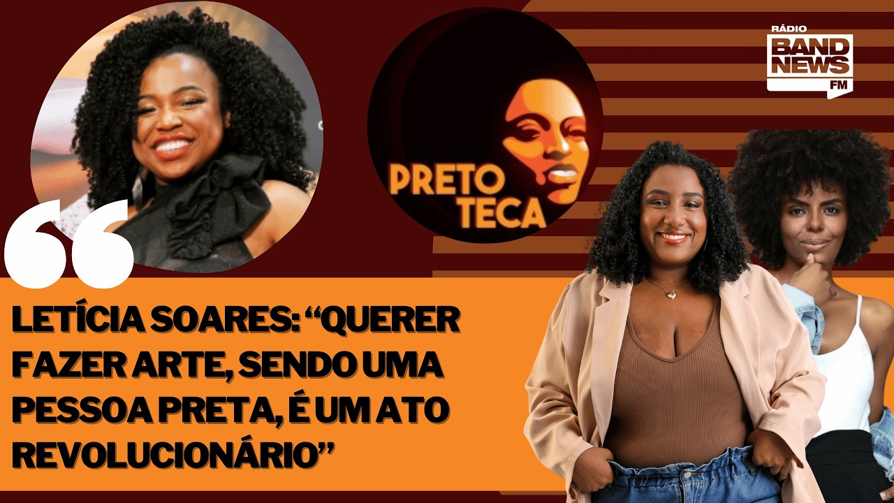 Atriz Letícia Soares: “A arte faz parte de todos nós” | PRETOTECA