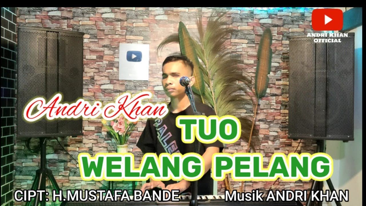 🔰LAGU BUGIS ~ TUO WELANG PELANG ~ CIPT : H.MUSTAFHA BANDE ~ COVER : ANDRI KHAN ~ ARR : ANDRI KHAN