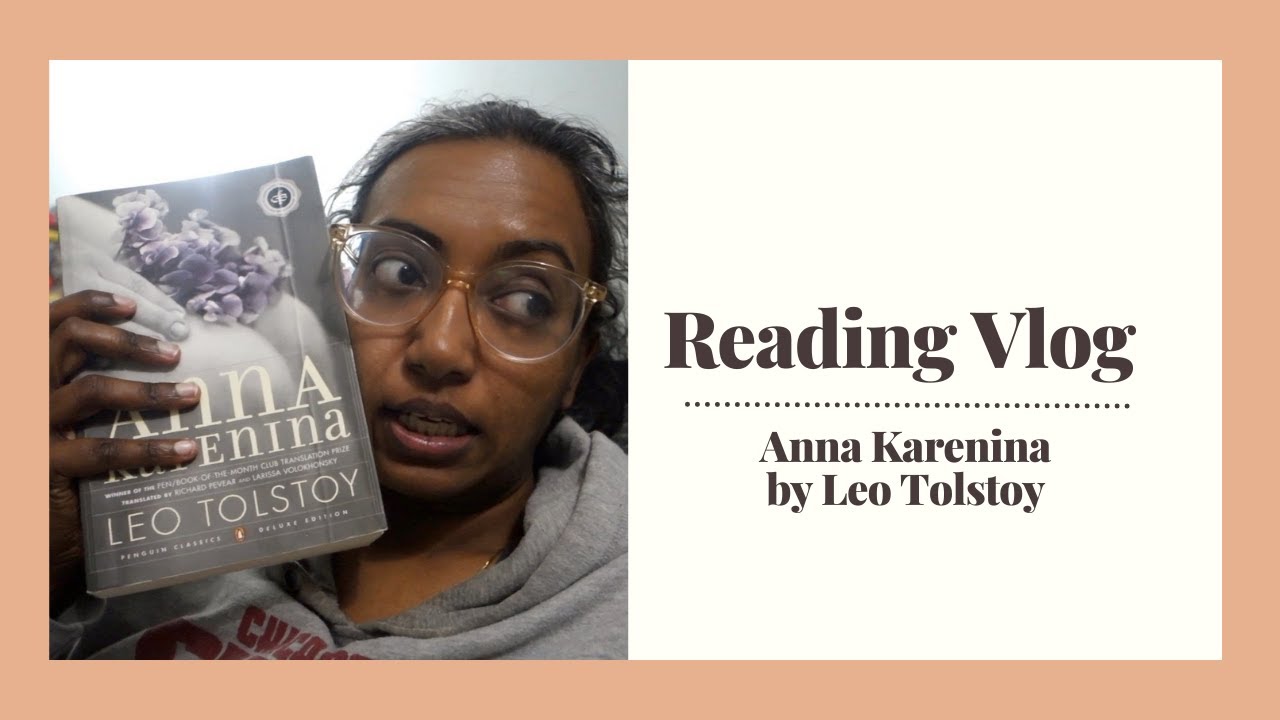 Anna Karenina by Leo Tolstoy | Reading Vlog