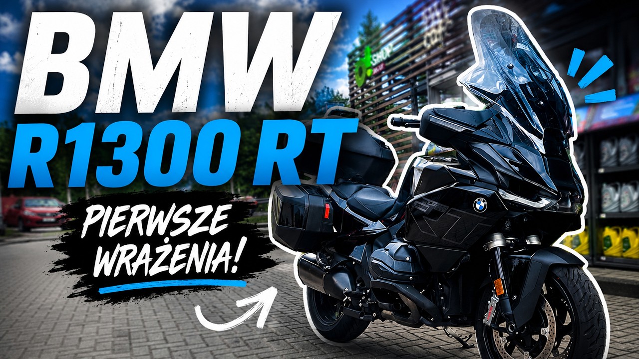 BMW R1300 RT - SZYBKIE PIERWSZE WRAŻENIA