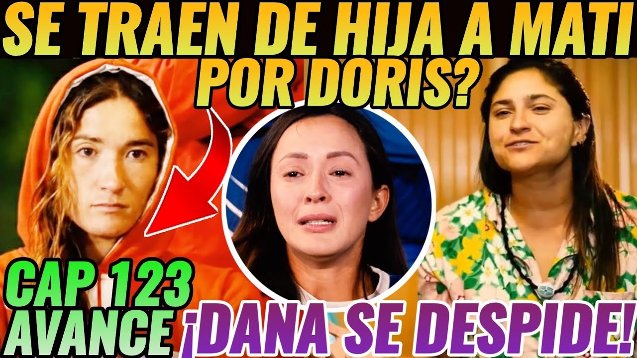 AVANCE CAP 123 #exatlónméxico 🙀DORIS SE TRAE DE HIJA A MATI?🚨 DANA SE DESPIDE 🚨 SPOILER 