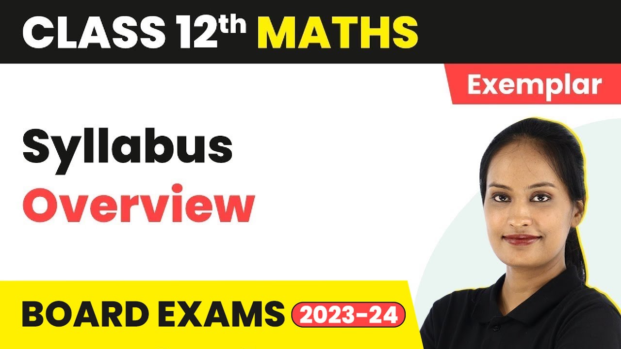 Class 12 Maths NCERT Exemplar - Syllabus Overview 2022-23