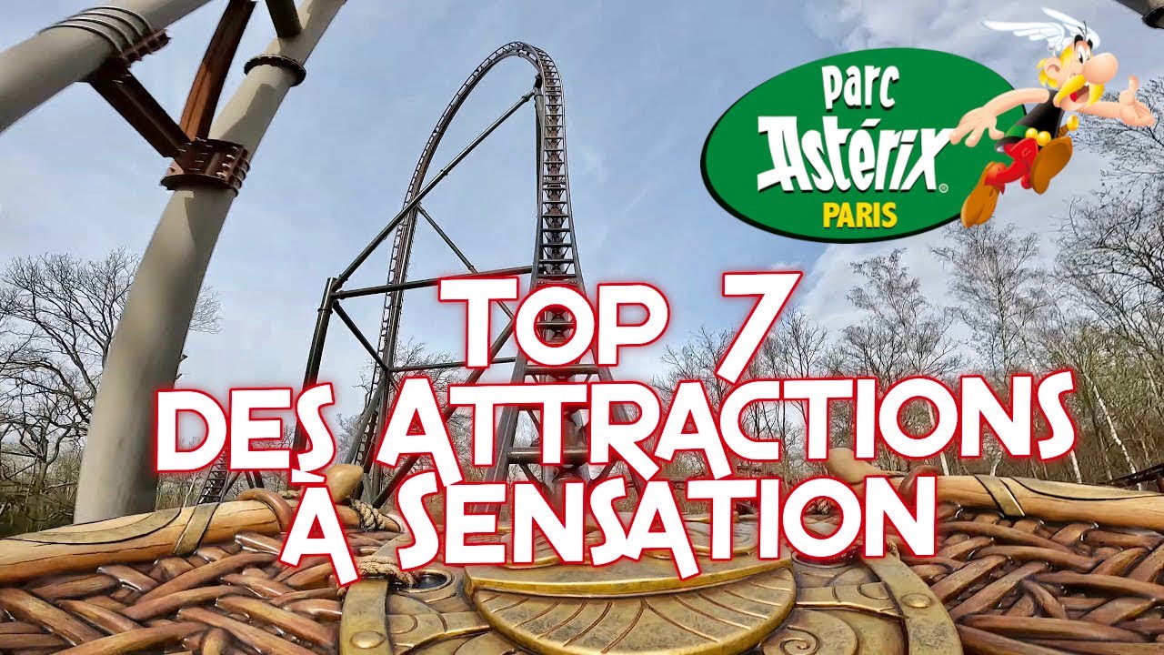 TOP 7 DES ATTRACTIONS 🎢 A SENSATION PARC ASTERIX