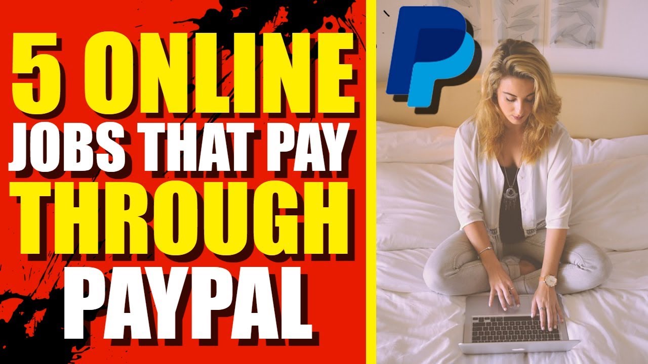 5 Online Jobs That Pay Through PayPal