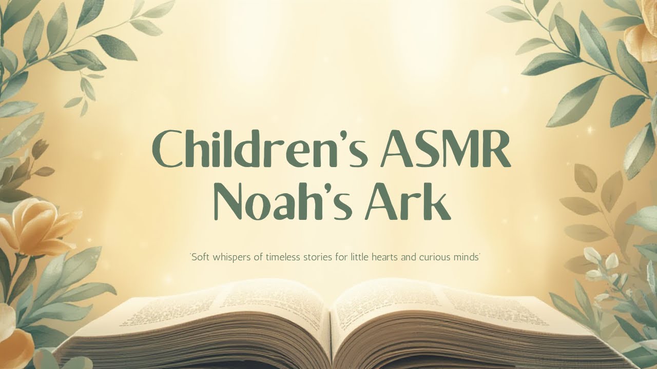 Storytime ASMR | Noah's Ark | Bedtime Reading