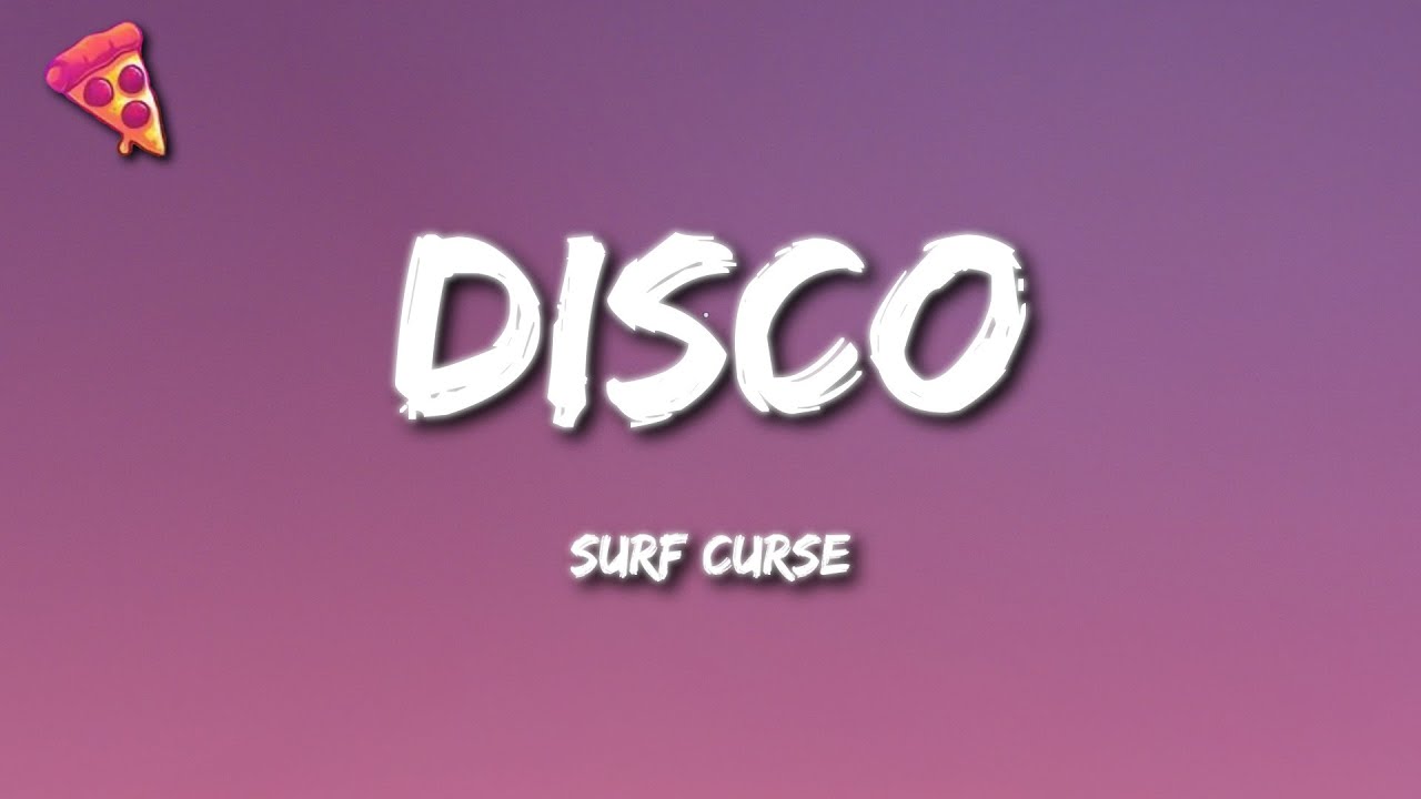Surf Curse - Disco (Lyrics)