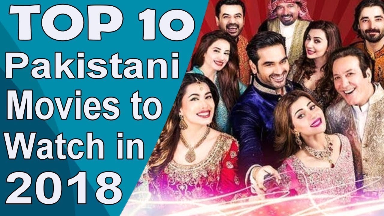Top 10 Pakistani Movies to Watch in 2018 | Table Top 10s