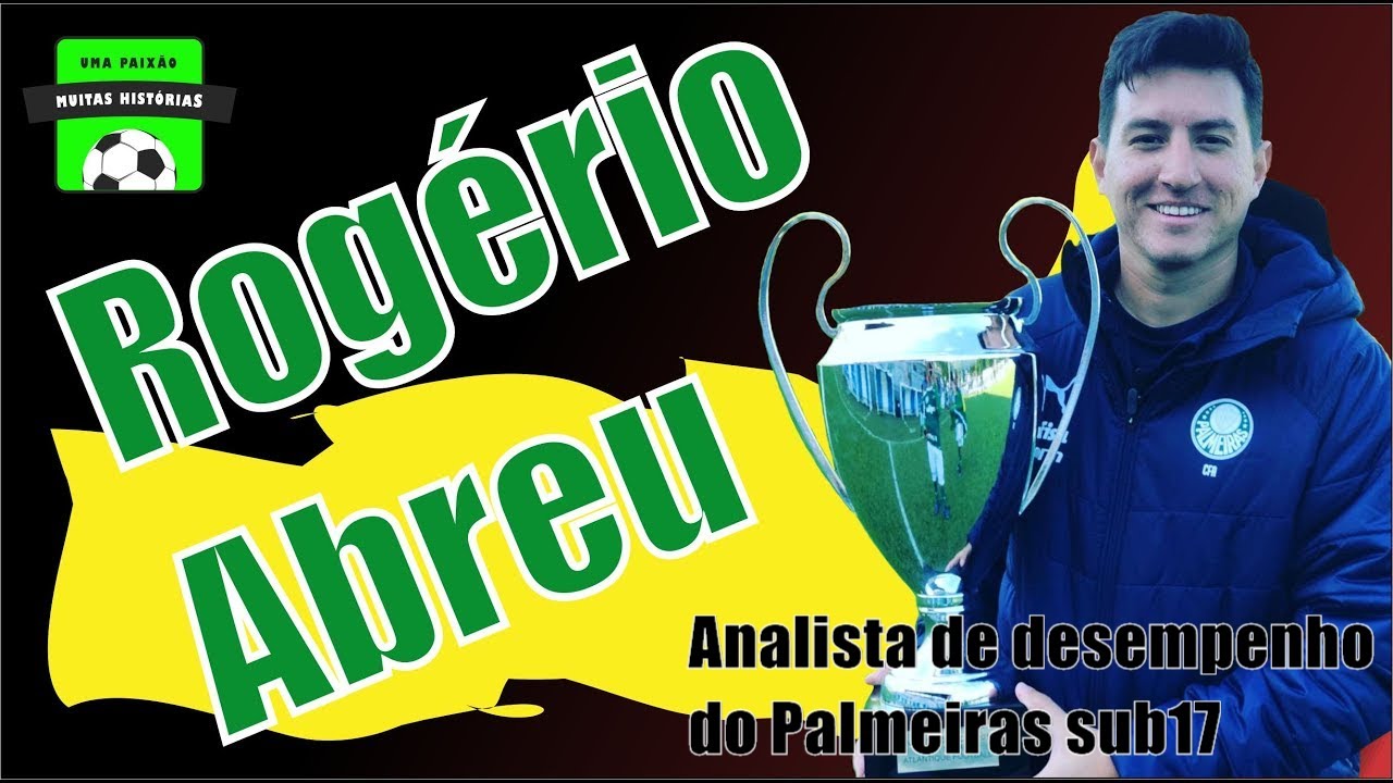 Rogério Abreu - Analista de Desempenho Palmeiras Sub17