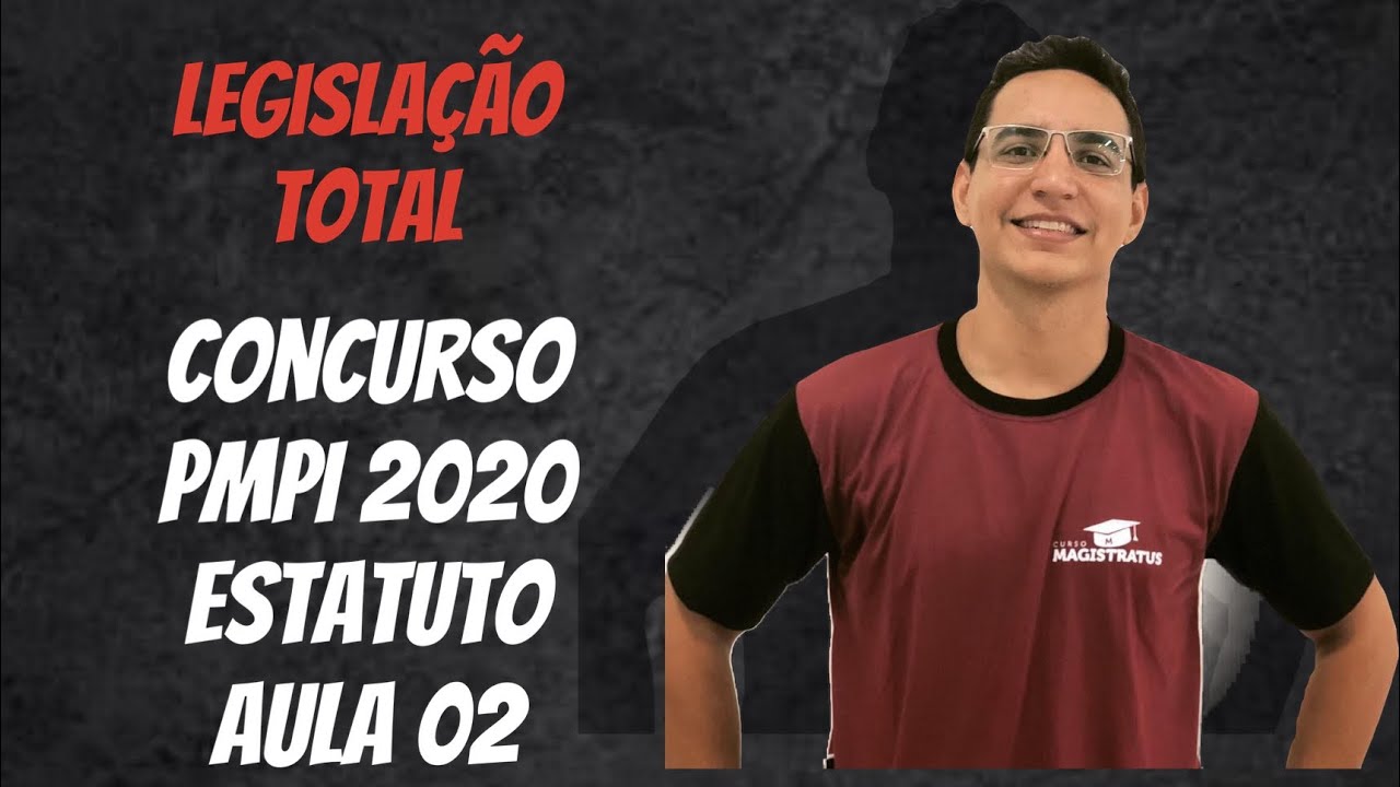 LEGISLAÇÃO DA PMPI - Estatuto da Polícia Militar do Piauí - Aula 02 - Atualizado 2020 - ConcursoPMPI