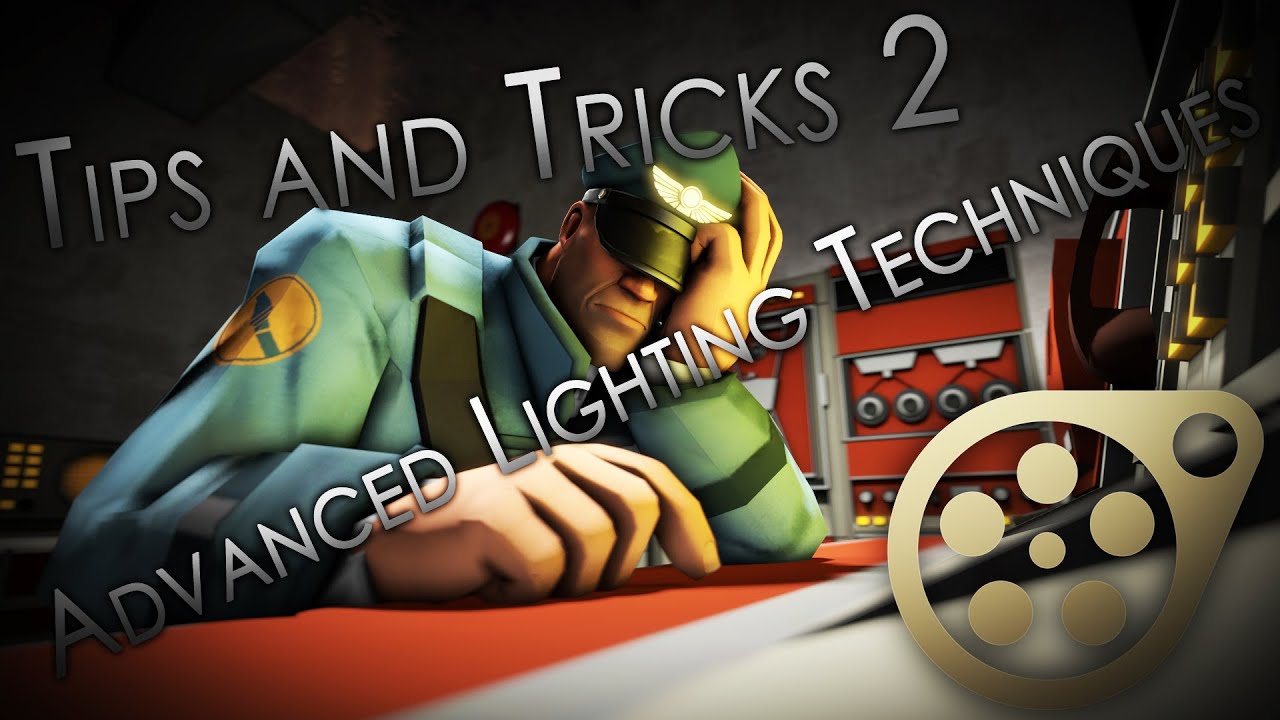 Source Filmmaker Tips and Tricks 2: Advanced Lighting Techniques