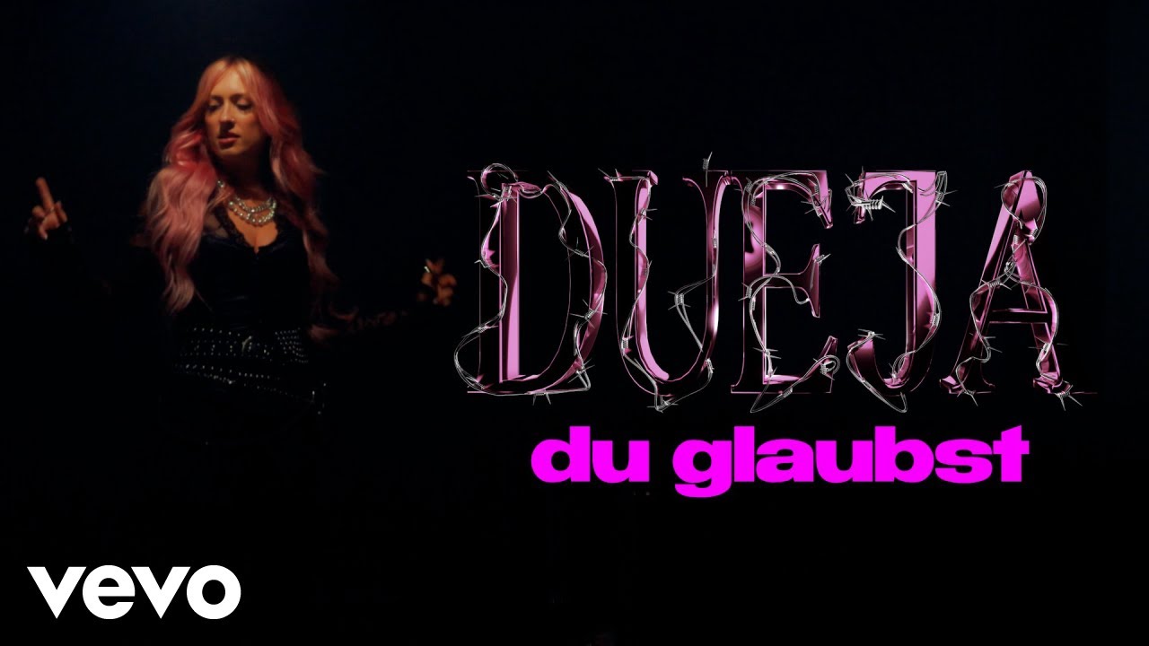 DUEJA - du glaubst (Official Music Video)