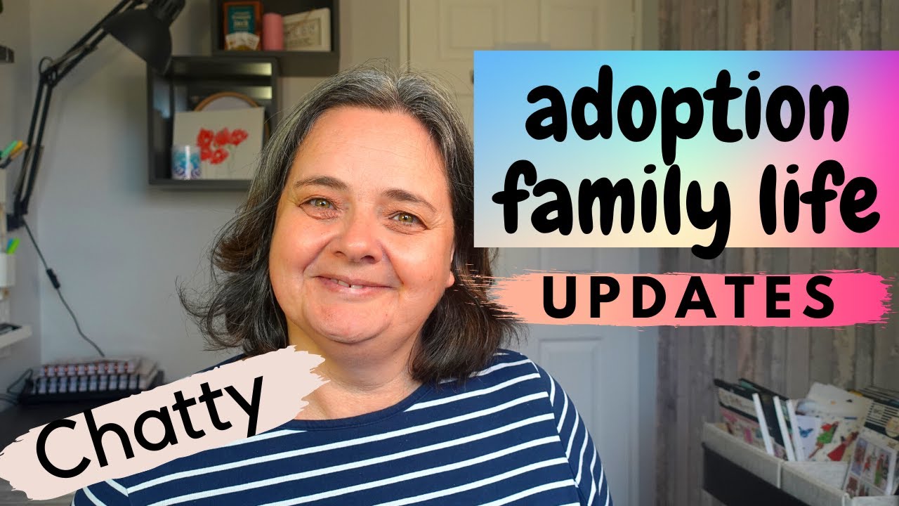 ADOPTION FAMILY LIFE UPDATES | resources | videos | website | my book | health