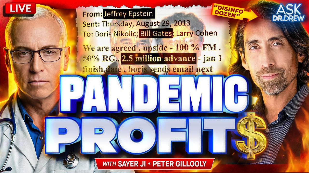 Investing In Crisis: Sayer Ji Exposes Epstein & Gates' Leaked Pandemic Business Model — Ask Dr. Drew