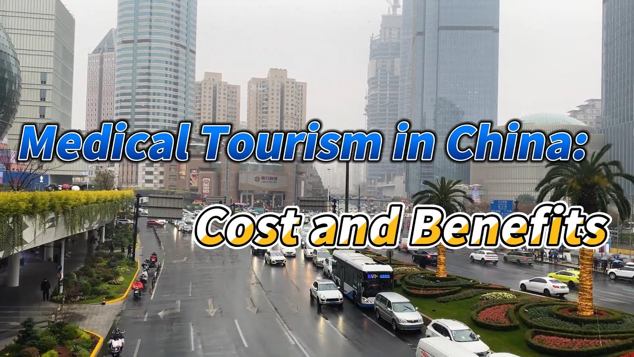 Medical Tourism in China: Costs and Benefits