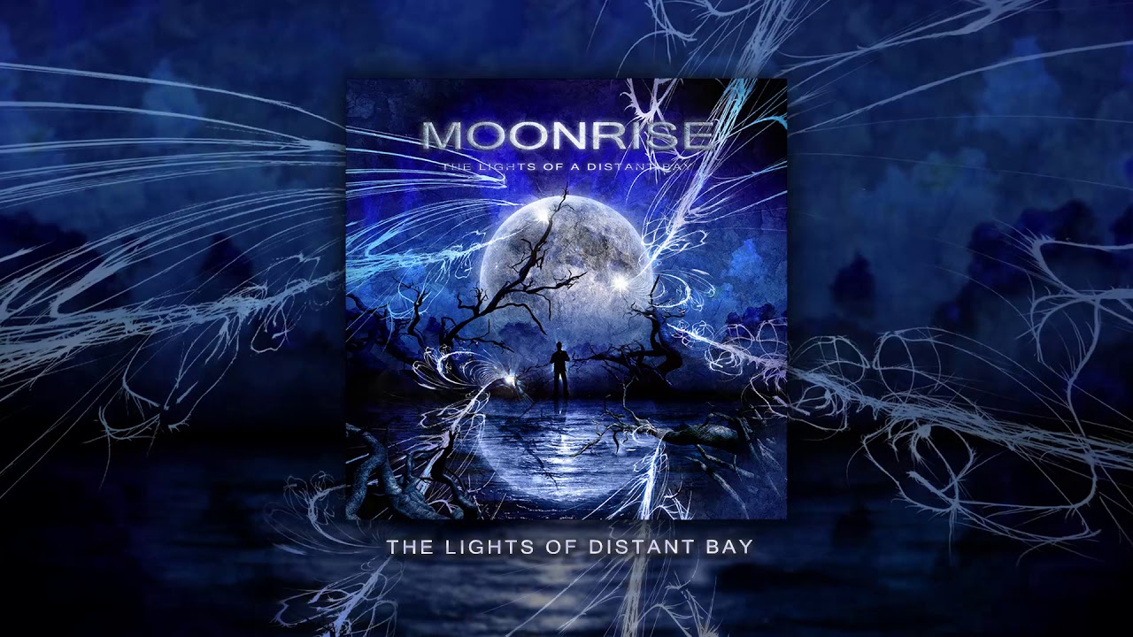 Moonrise - The Lights Of A Distant Bay - remastered 2019