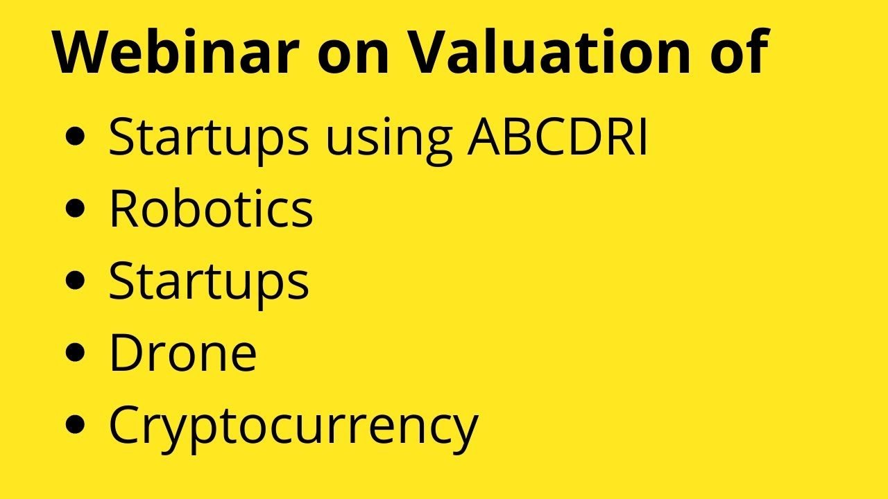 Webinar on Valuation of Startups, AI, Blockchain, Cryptocurrency, Drone  and Robotics ABCDRI