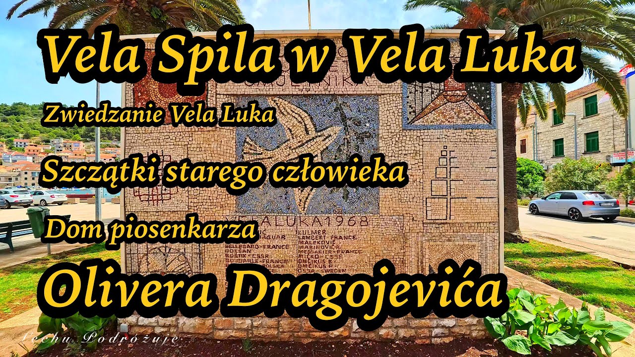 Chorwacja-Vela Luka I Vela Spila  jaskini z niesamowitą historią,Piekne miasteczko Vela Luka