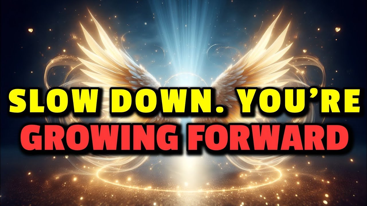 Slow Down, You’re Growing. Chosen One Message.