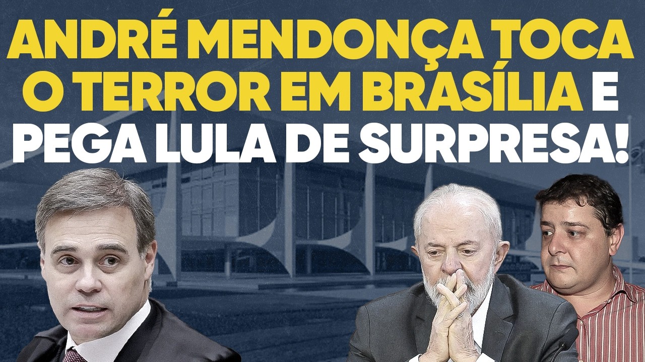 André Mendonça toca o terror em Brasília e pega Lula de surpresa!