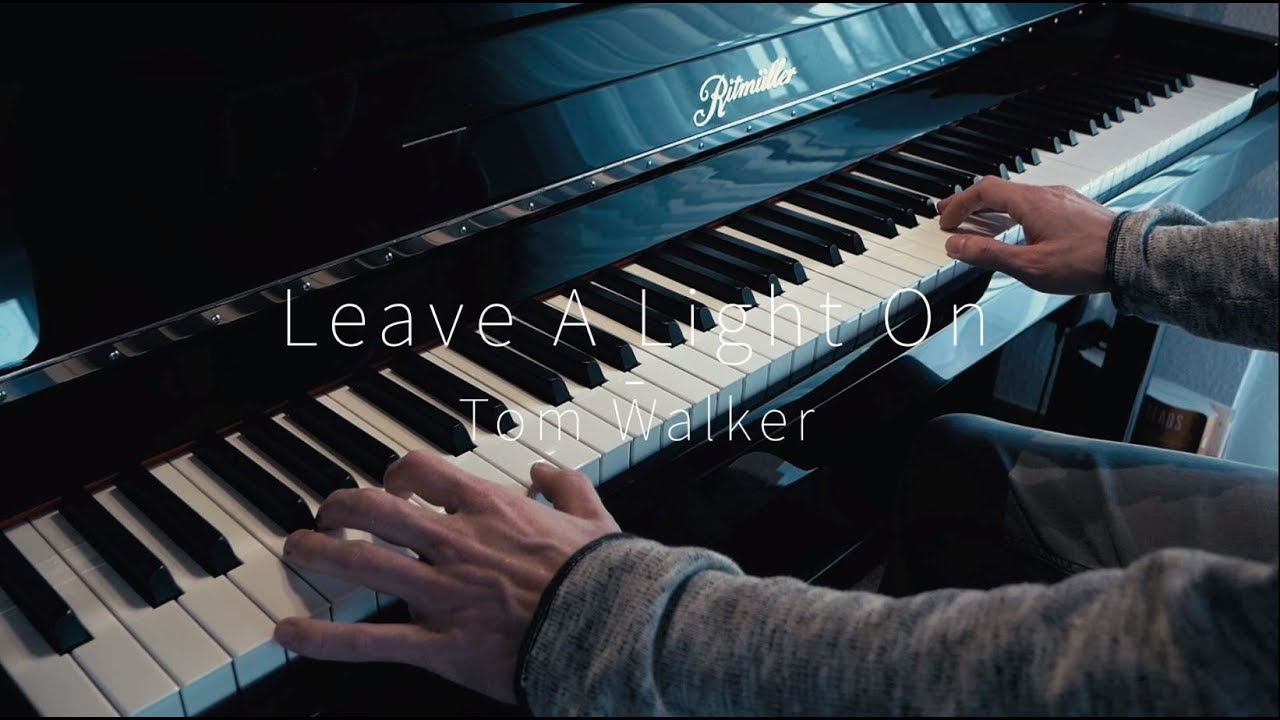Leave A Light On - Tom Walker - Piano Cover